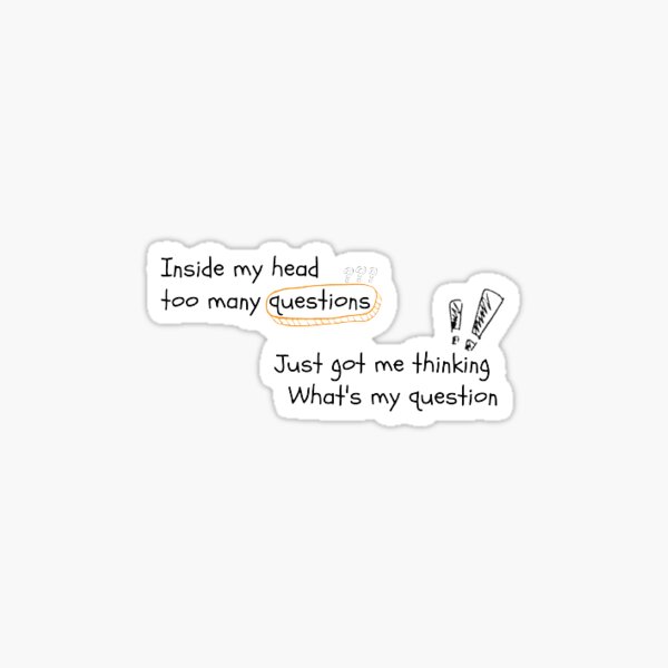 inside-my-head-to-many-questions-sticker-for-sale-by-akynasya-redbubble