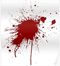 Blood spatter from a bullet wound Poster