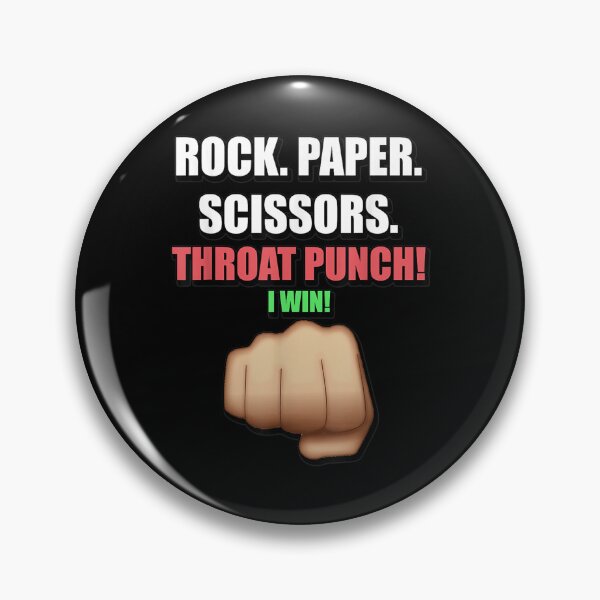 Item preview, Funny Rock Paper Scissors Throat Punch I Win  designed and sold by mchargue12.