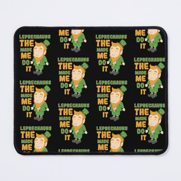 Item preview, The Leprechauns Made Me Do It Funny Green Happy st patricks day Design designed and sold by pedrored369.