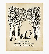 Winnie the Pooh - If you live to be 100 Photographic Print