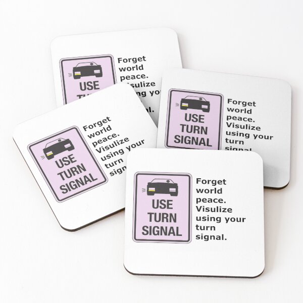 Item preview, Forget world peace. Visulize using your turn signal. designed and sold by DistinguishedMe.