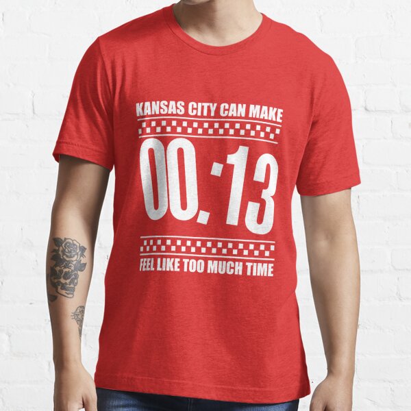 13 Seconds Chiefs Shirt Kansas City Can Make 13 Seconds Feel Like Too Much  Time - StirTshirt