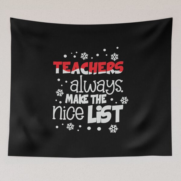 Item preview, Teachers Always Make the Nice List designed and sold by AuroraApparel.