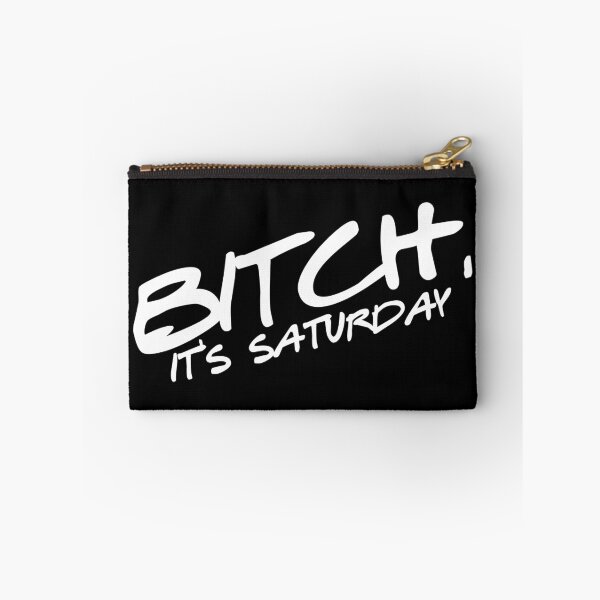 Item preview, Bitch it's Saturday on black designed and sold by khurst.