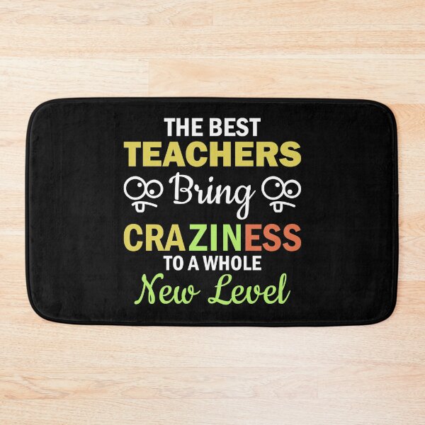 Item preview, The Best Teachers Bring Craziness to a Whole New Level designed and sold by AuroraApparel.