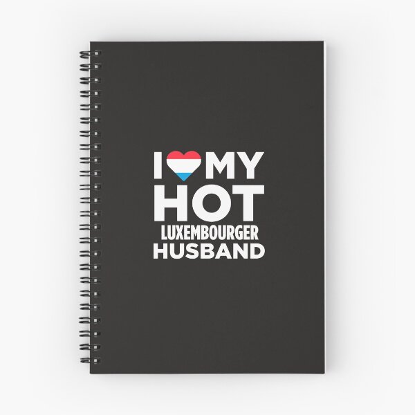 Item preview, I Love My Hot Luxembourger Husband designed and sold by AlwaysAwesome.