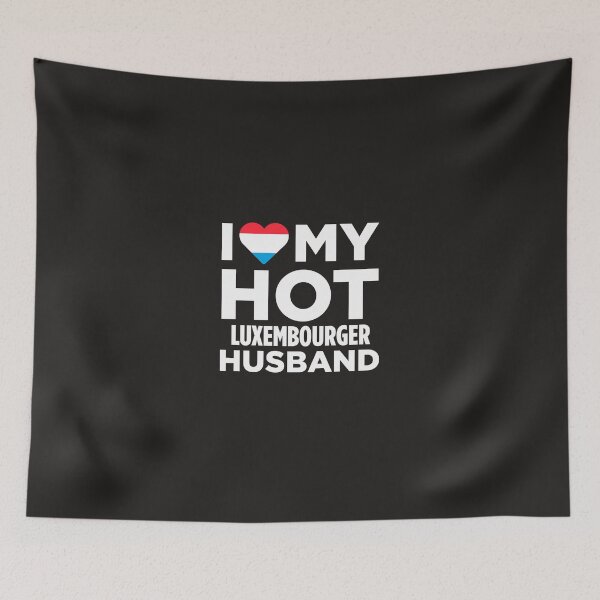 Item preview, I Love My Hot Luxembourger Husband designed and sold by AlwaysAwesome.