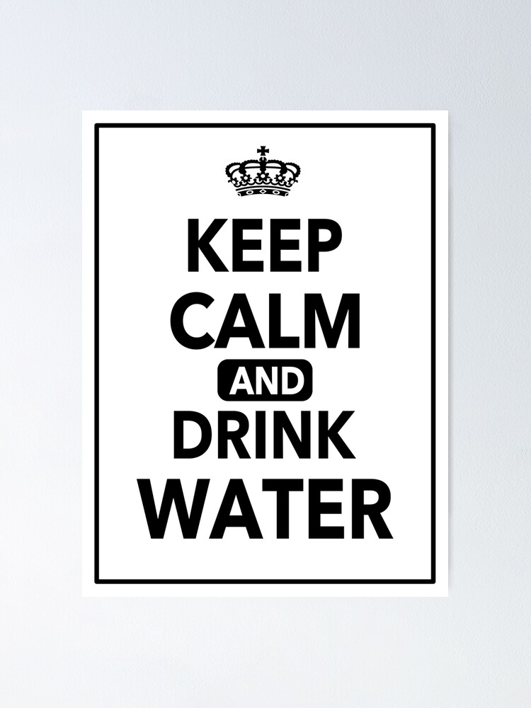 Keep Calm And Drink Water Funny Quotes Gift Keep Calm And Drink Water Funny Quotes Gift