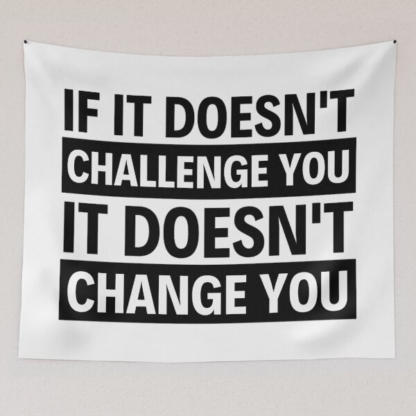 Item preview, If It Doesnt Challenge You It Doesnt Change You - Inspiring Quotes designed and sold by chetan786.