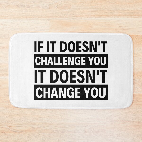 Item preview, If It Doesnt Challenge You It Doesnt Change You - Inspiring Quotes designed and sold by chetan786.