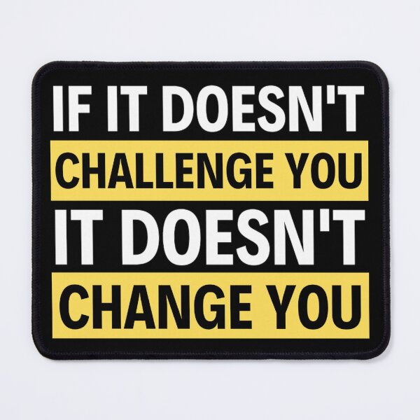 Item preview, If It Doesnt Challenge You It Doesnt Change You - Inspiring Quotes designed and sold by chetan786.