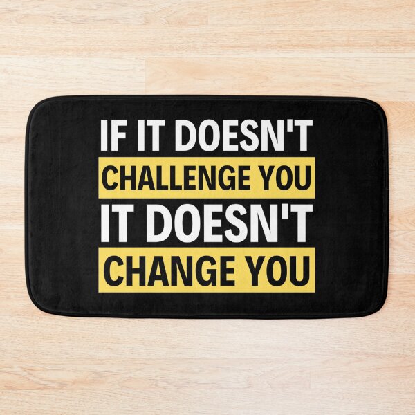 Item preview,  If It Doesnt Challenge You It Doesnt Change You - Inspiring Quotes designed and sold by chetan786.