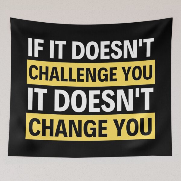 Item preview,  If It Doesnt Challenge You It Doesnt Change You - Inspiring Quotes designed and sold by chetan786.