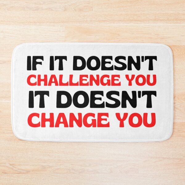 Item preview,  If It Doesnt Challenge You It Doesnt Change You - Inspiring Quotes designed and sold by chetan786.