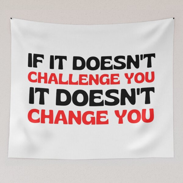 Item preview,  If It Doesnt Challenge You It Doesnt Change You - Inspiring Quotes designed and sold by chetan786.