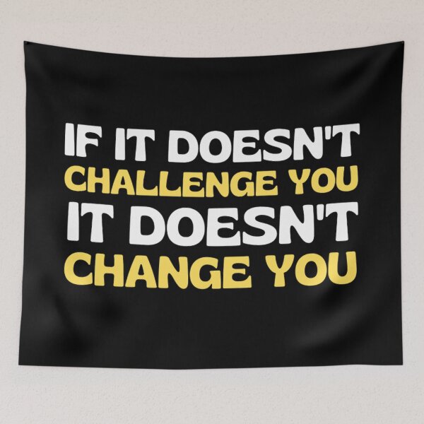 Item preview,  If It Doesnt Challenge You It Doesnt Change You - Inspiring Quotes designed and sold by chetan786.