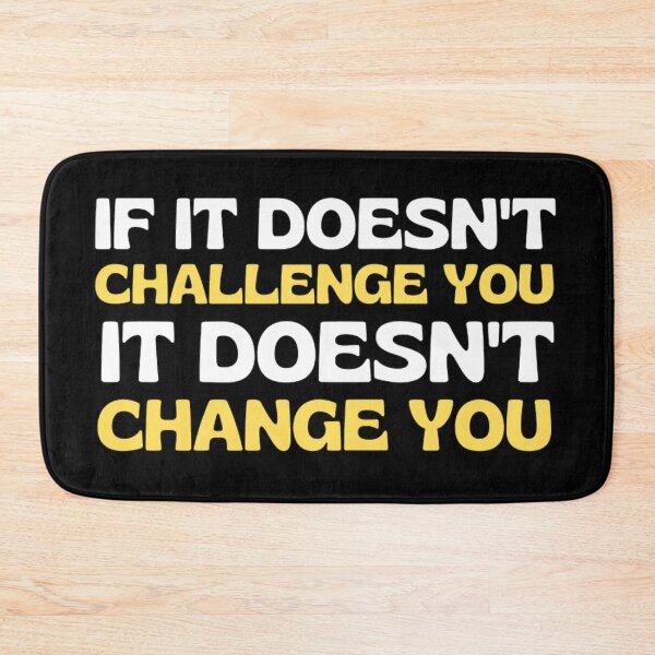 Item preview,  If It Doesnt Challenge You It Doesnt Change You - Inspiring Quotes designed and sold by chetan786.