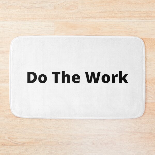 Item preview, Do The Work Quote designed and sold by timg58.