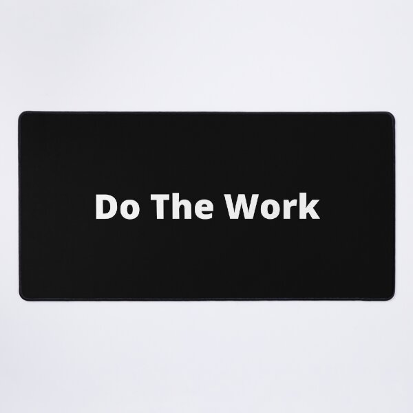 Item preview, Do The Work Quote, White Lettering designed and sold by timg58.