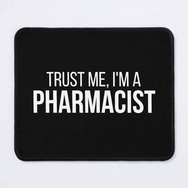 Item preview, Trust Me, I'm a Pharmacist designed and sold by connortees.