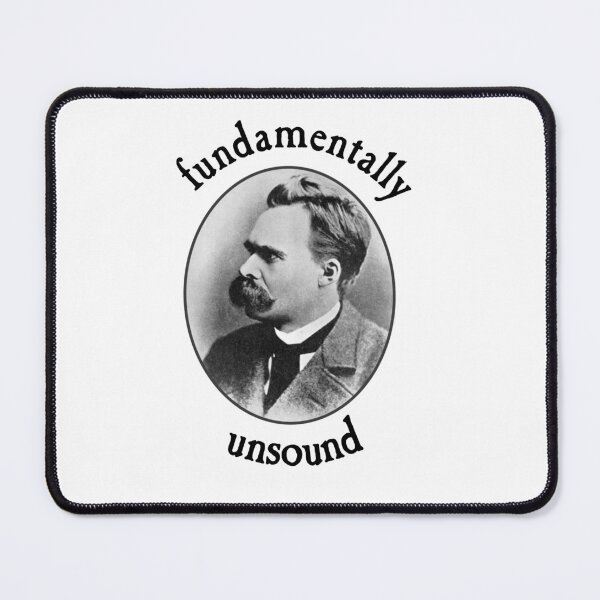 Item preview, Fundamentally Unsound (Nietzsche) designed and sold by wodehousefan.
