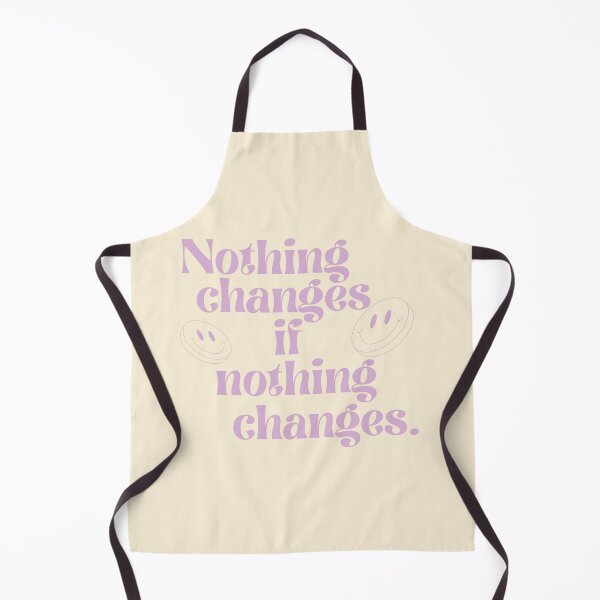 Item preview, Nothing changes if nothing changes. designed and sold by Lavannya.