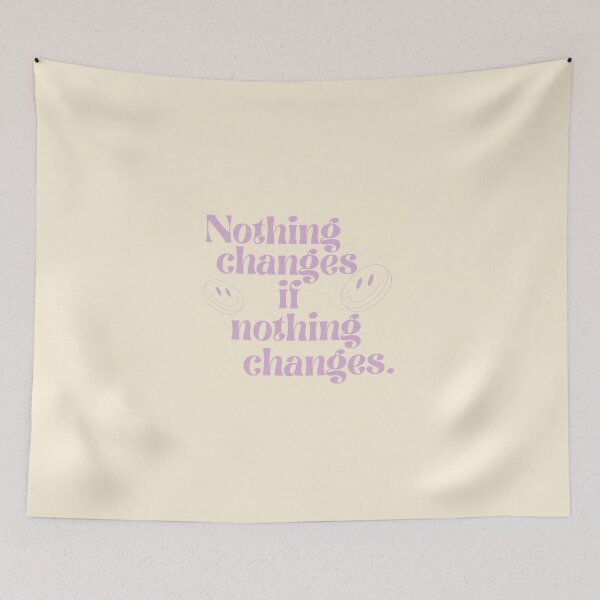Item preview, Nothing changes if nothing changes. designed and sold by Lavannya.