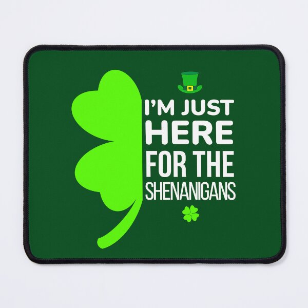 Item preview, i'm just here for the shenanigans shamrock designed and sold by champagnemoment.