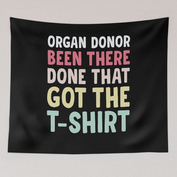 Artikelvorschau, Organspender wurde dort getan, der das Shirt, Geschenk für Organspender, Organspende-Bewusstseins-Shirt, Organspender-Shirt, Organempfänger-T-Stück erhielt entworfen und verkauft von aymob.