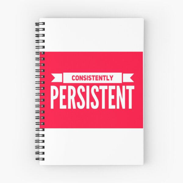 Item preview, CONSISTENTLY PERSISTENT designed and sold by LilysDen.
