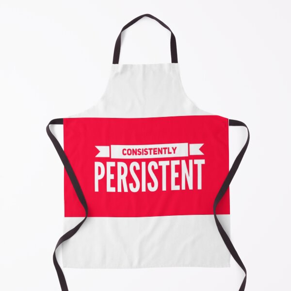 Item preview, CONSISTENTLY PERSISTENT designed and sold by LilysDen.