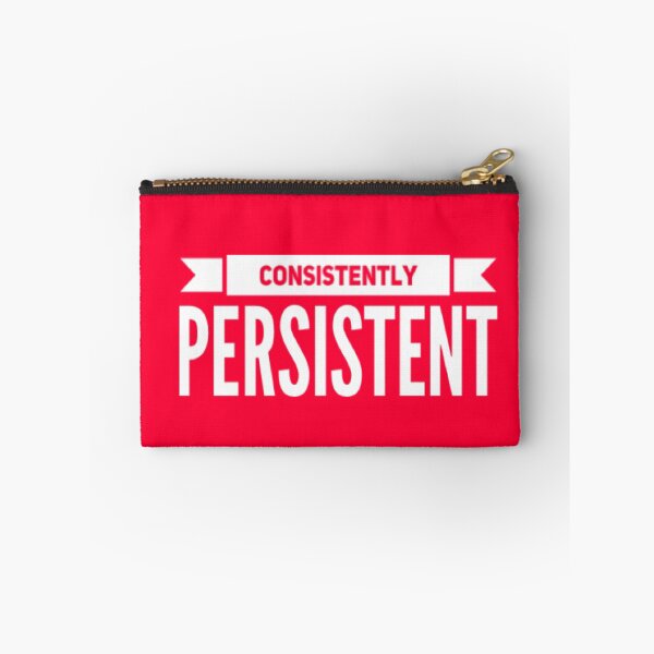 Item preview, CONSISTENTLY PERSISTENT designed and sold by LilysDen.