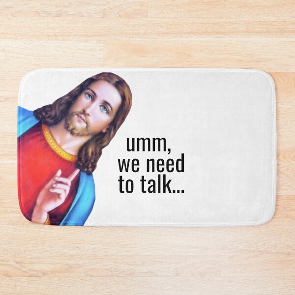 Item preview, Jesus: Umm We need to talk Meme, Jesus is watching Meme designed and sold by OutLoudDesigns.