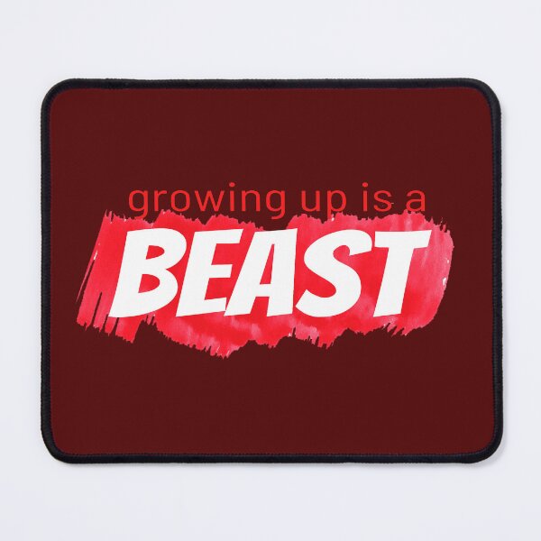 Item preview, growing up is a BEAST designed and sold by YourSpace8.
