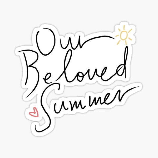 "Our Beloved Summer " Sticker for Sale by dindastickers Redbubble