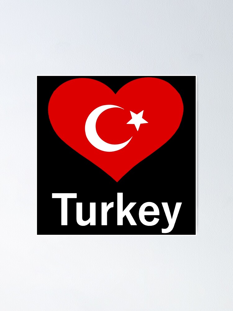 "Heart Turkey, love Turkey, countries, turks, turkey shirts" Poster by