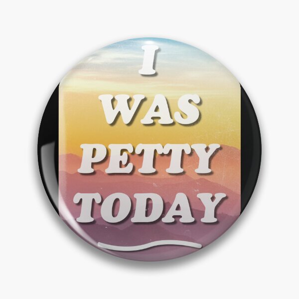 Item preview, I was petty today designed and sold by ICheckmateThee.