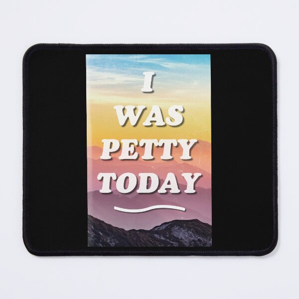 Item preview, I was petty today designed and sold by ICheckmateThee.
