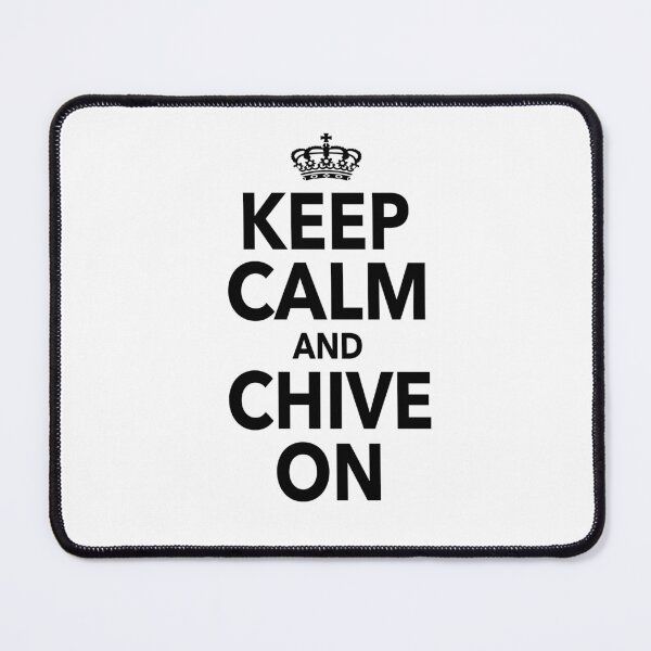 Item preview, Keep Calm And Chive On Funny Quotes designed and sold by JooArtPrints  ★★★★★.