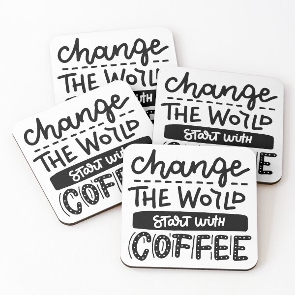 Item preview, Change The World Start With Coffee designed and sold by Ildar012.