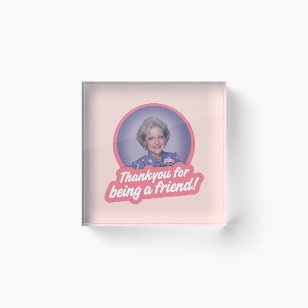 Item preview, Betty White "Thankyou for being a friend" – The Golden Girls designed and sold by VonBraun.