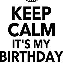 I Can't Keep Calm, It's My Birthday Month! - Celebrate with Me and Get ...