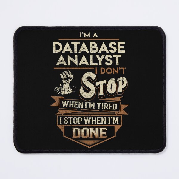 Artikelvorschau, Datenbank-Analytiker-T-Shirt - ich höre auf, wenn Job-Geschenkartikel-T-Stück erledigt ist entworfen und verkauft von paneczkopat.