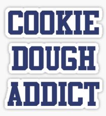 Cookie Dough Addict Sticker