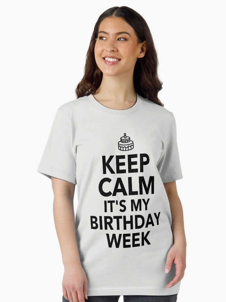 It's My Birthday Week Cool Funny Gift T-Shirt It's My Birthday Week Cool Funny Gift T-Shirt