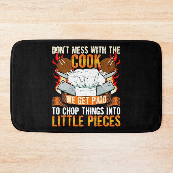 Item preview, Don't Mess With The Cook Chef Cooking BBQ designed and sold by 2blackcherries.
