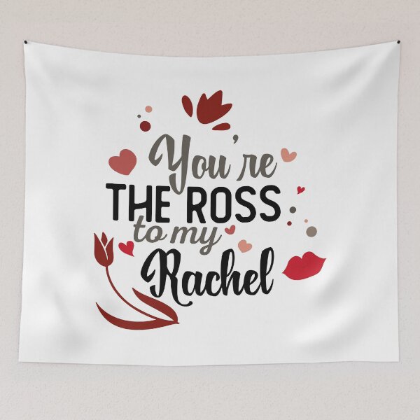 Item preview, YOU`RE THE ROSS TO MY RACHEL designed and sold by Valifer.