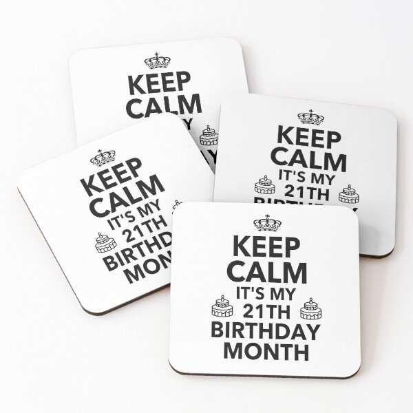 Item preview, Keep Calm Its My 21th Birthday 2001 Month Funny Quote Gift designed and sold by JooArtPrints  ★★★★★.