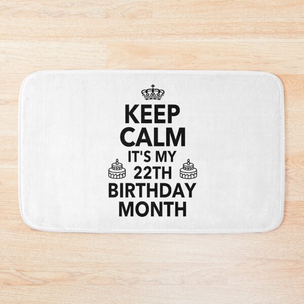 Item preview, Keep Calm Its My 22th Birthday Month Funny Quote 2000 Gift designed and sold by JooArtPrints  ★★★★★.